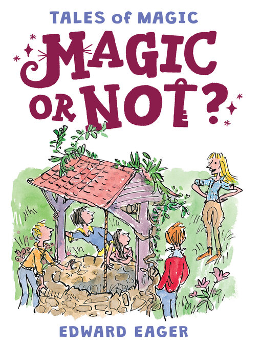 Title details for Magic or Not? by Edward Eager - Available
